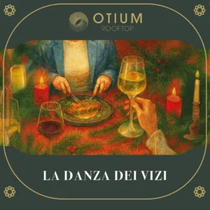 La cena dei vizi a Torino in zona lingotto è da Otium rooftop